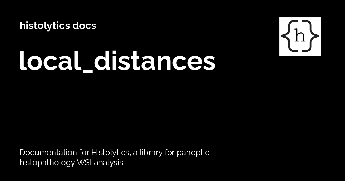 local_distances - histolytics docs